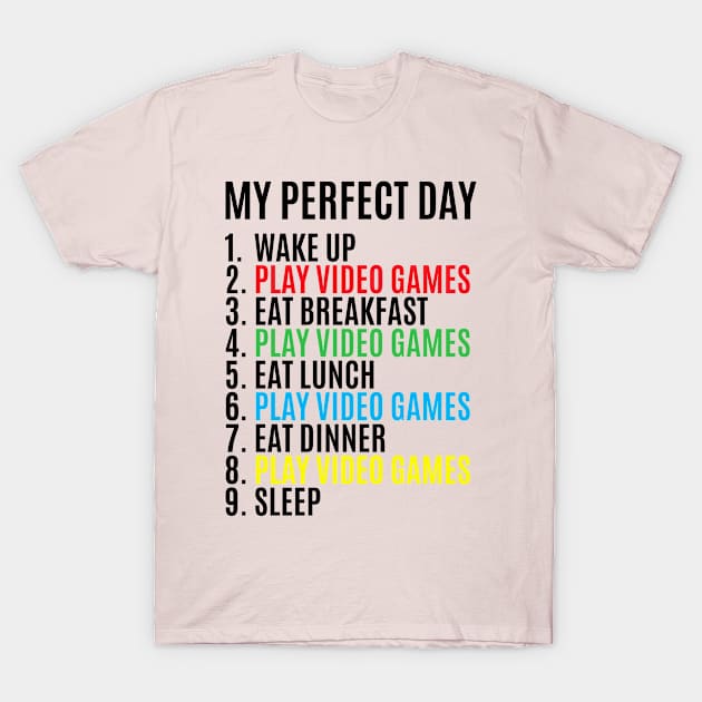 ✅ My Perfect Day Video Games T-Shirt by Malame